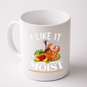 I Like It Moist Turkey Thanksgiving Meaningful Gift Coffee Mug