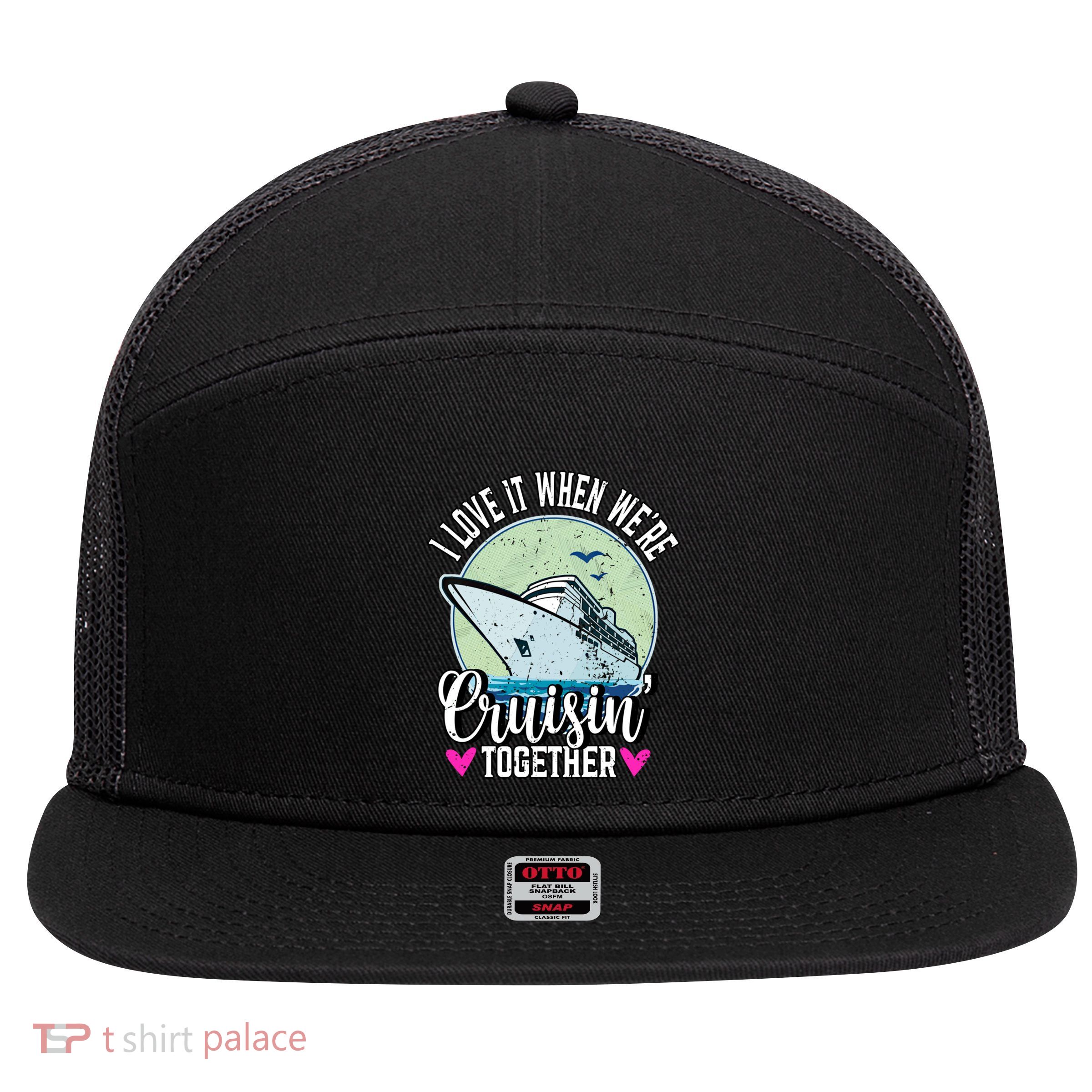 I Love It When Were Cruisin Together Boating Cruising Gift 7 Panel Mesh Trucker Snapback Hat