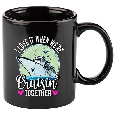 I Love It When Were Cruisin Together Boating Cruising Gift 11oz C Handle Ceramic Mug