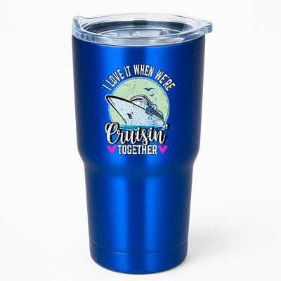 I Love It When Were Cruisin Together Boating Cruising Gift Tumbler