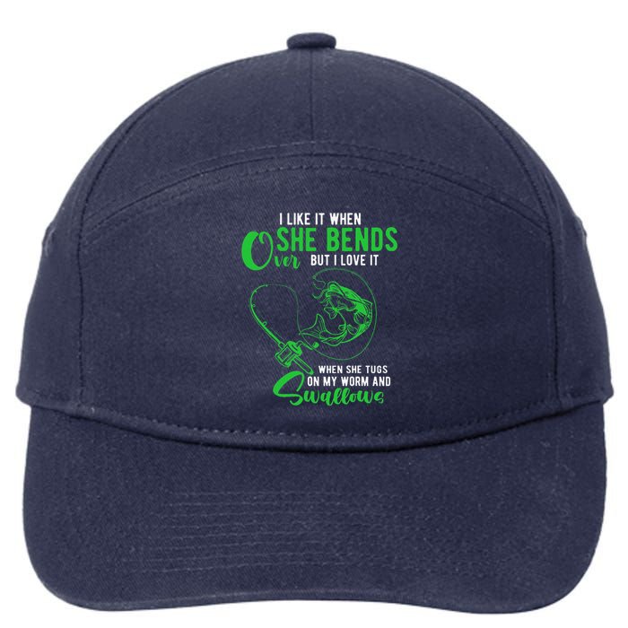 I Like It When She Bends Over Funny Fishing Adult Humor 7-Panel Snapback Hat