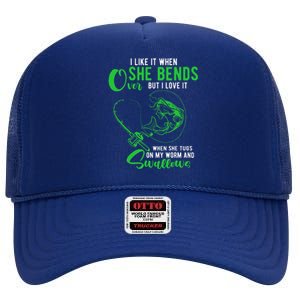 I Like It When She Bends Over Funny Fishing Adult Humor High Crown Mesh Back Trucker Hat