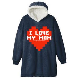 I Love It When My Mom Lets Me Play Video Games Funny Gamer Gift Hooded Wearable Blanket