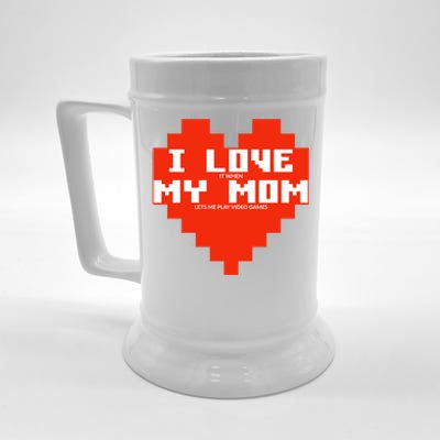 I Love It When My Mom Lets Me Play Video Games Funny Gamer Gift Beer Stein