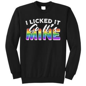 I Licked It So Its Mine Lgbt Sweatshirt