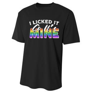 I Licked It So Its Mine Lgbt Performance Sprint T-Shirt