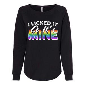 I Licked It So Its Mine Lgbt Womens California Wash Sweatshirt