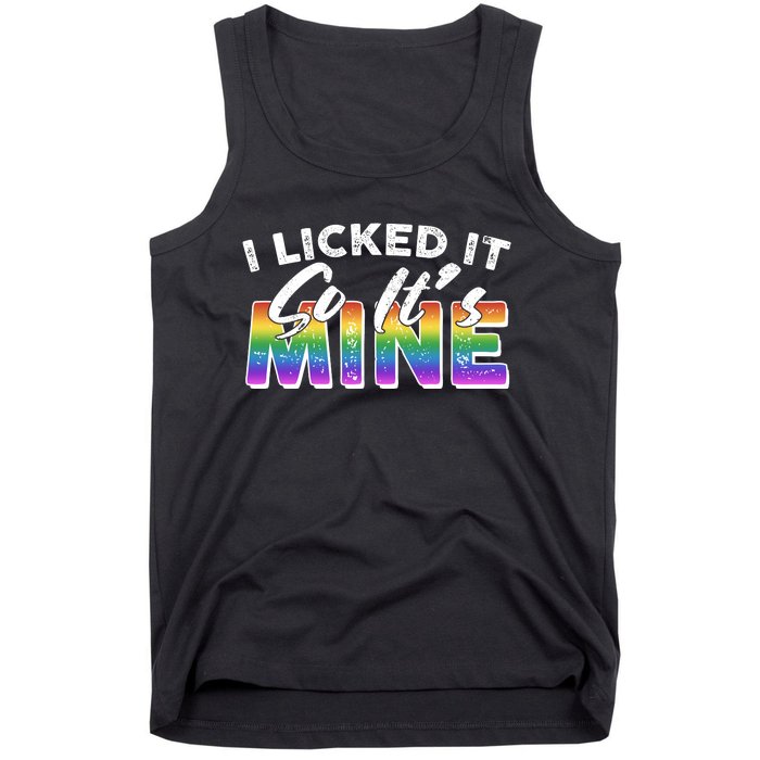 I Licked It So Its Mine Lgbt Tank Top