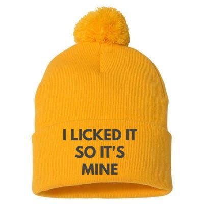 I Licked It So Its Mine Pom Pom 12in Knit Beanie