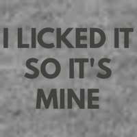 I Licked It So Its Mine Toddler Sweatshirt