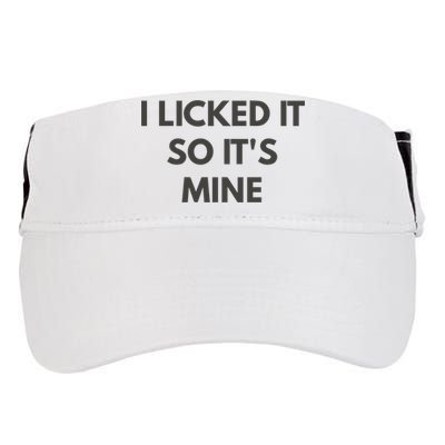 I Licked It So Its Mine Adult Drive Performance Visor