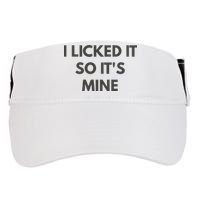 I Licked It So Its Mine Adult Drive Performance Visor