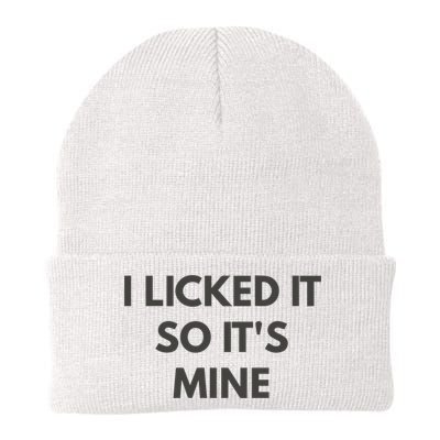 I Licked It So Its Mine Beanie