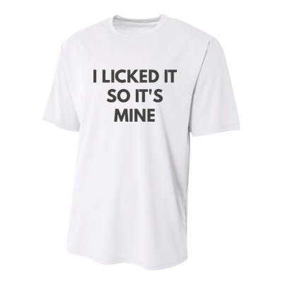 I Licked It So Its Mine Youth Performance Sprint T-Shirt