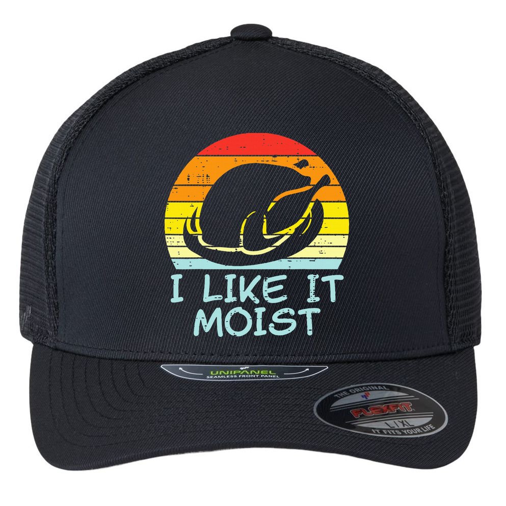 I Like It Moist Turkey Retro Funny Thanksgiving Flexfit Unipanel Trucker Cap