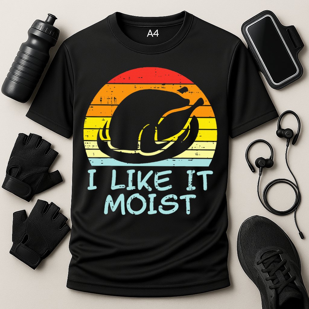I Like It Moist Turkey Retro Funny Thanksgiving Performance Shirt