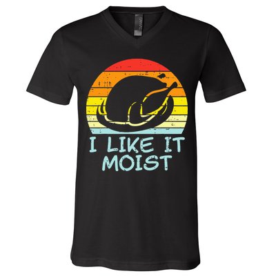 I Like It Moist Turkey Retro Funny Thanksgiving V-Neck T-Shirt