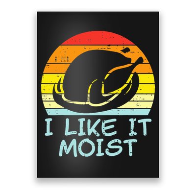 I Like It Moist Turkey Retro Funny Thanksgiving Poster