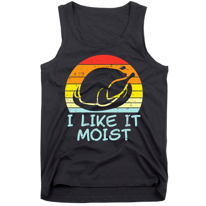 I Like It Moist Turkey Retro Funny Thanksgiving Tank Top