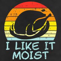I Like It Moist Turkey Retro Funny Thanksgiving Golf Towel