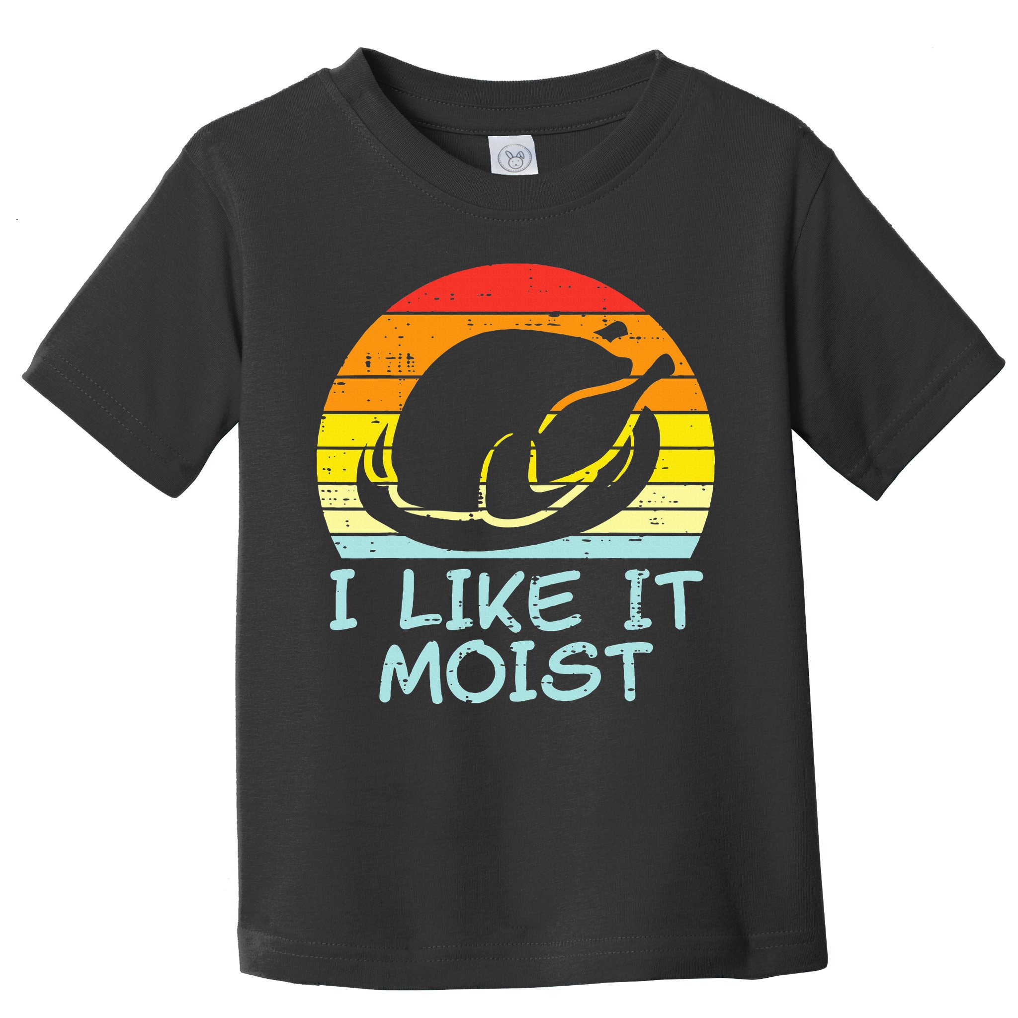 I Like It Moist Turkey Retro Funny Thanksgiving Toddler T-Shirt