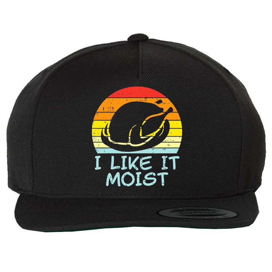 I Like It Moist Turkey Retro Funny Thanksgiving Wool Snapback Cap