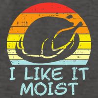 I Like It Moist Turkey Retro Funny Thanksgiving Vector Backpack