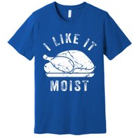 I Like It Moist Funny Thanksgiving Turkey Leg Day Retro Gift Premium T-Shirt