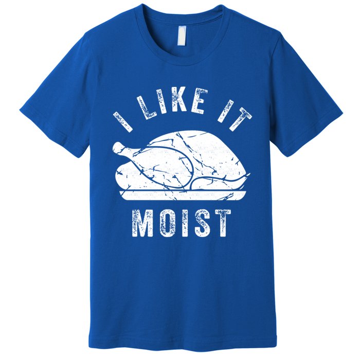 I Like It Moist Funny Thanksgiving Turkey Leg Day Retro Gift Premium T-Shirt