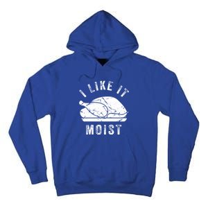 I Like It Moist Funny Thanksgiving Turkey Leg Day Retro Gift Tall Hoodie