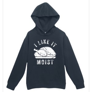 I Like It Moist Funny Thanksgiving Turkey Leg Day Retro Gift Urban Pullover Hoodie