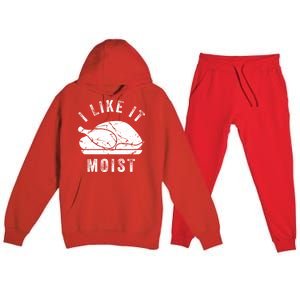 I Like It Moist Funny Thanksgiving Turkey Leg Day Retro Gift Premium Hooded Sweatsuit Set