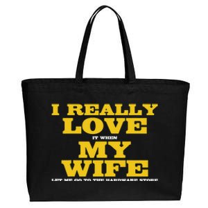 I Love It When My Wife Let Me Go To The Hardware Store Cotton Canvas Jumbo Tote