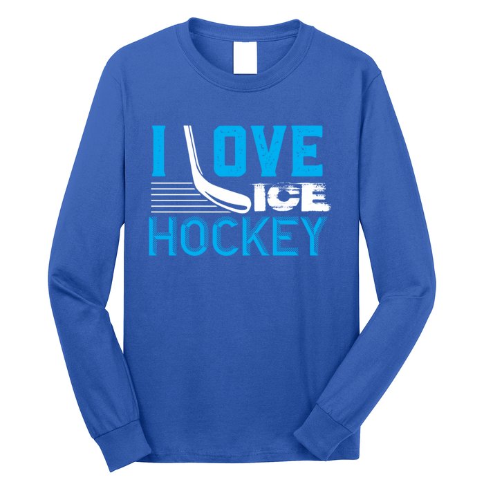 I Love Ice Hockey Simple Meaningful Gift For Players And Coaches Long Sleeve Shirt