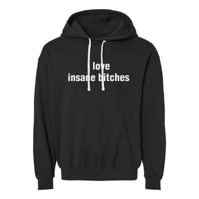 I Love Insane Bitches I Am Insane Couple Garment-Dyed Fleece Hoodie