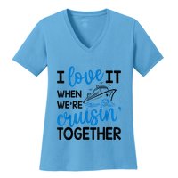 I Love It When Were Cruisin Together Meaningful Gift Women's V-Neck T-Shirt