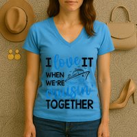 I Love It When Were Cruisin Together Meaningful Gift Women's V-Neck T-Shirt