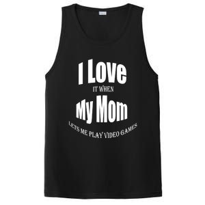 I Love It When My Mom Lets Me Play Video Games Funny Cute Gift PosiCharge Competitor Tank