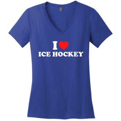 I Love Ice Hockey Gift Women's V-Neck T-Shirt