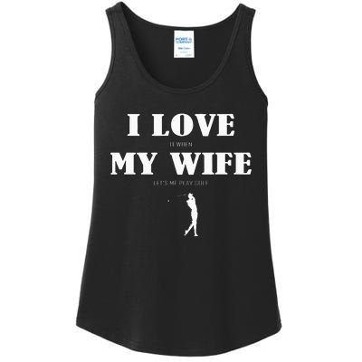 I Love It When My Wife Lets Me Play Golf Funny Ladies Essential Tank