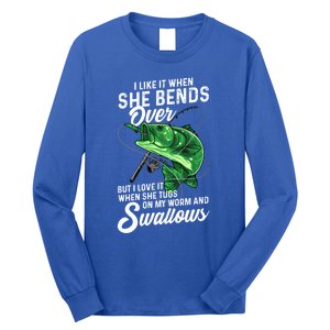 I Like It When She Bends Over Fishing Funny Gift Great Gift Long Sleeve Shirt