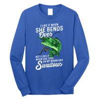 I Like It When She Bends Over Fishing Funny Gift Great Gift Long Sleeve Shirt