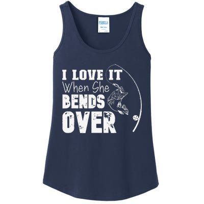 I Love It When She Bends Over Funny Fishing Lover Ladies Essential Tank