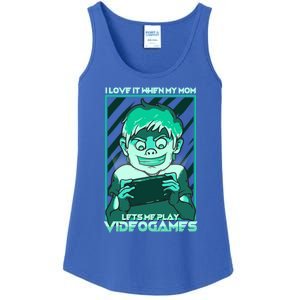 I Love It When My Mom Lets Me Play Video Games Gaming Gamer Gift Ladies Essential Tank