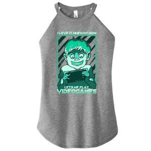 I Love It When My Mom Lets Me Play Video Games Gaming Gamer Gift Women's Perfect Tri Rocker Tank