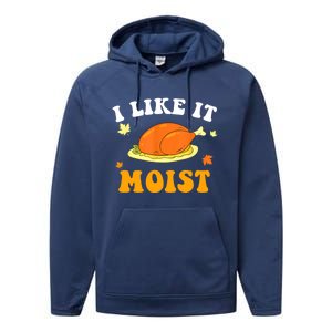 I Like It Moist Funny Thanksgiving Costume Turkey Leg Day Funny Gift Performance Fleece Hoodie