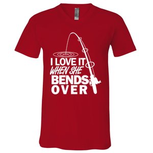 I Love It When She Bends Over Funny Fishing V-Neck T-Shirt