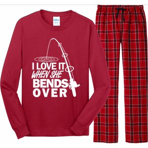 I Love It When She Bends Over Funny Fishing Long Sleeve Pajama Set