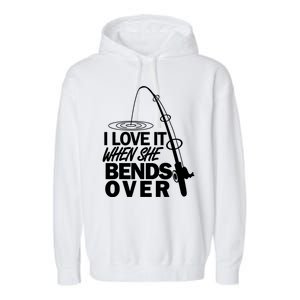 I Love It When She Bends Over Funny Fishing Garment-Dyed Fleece Hoodie