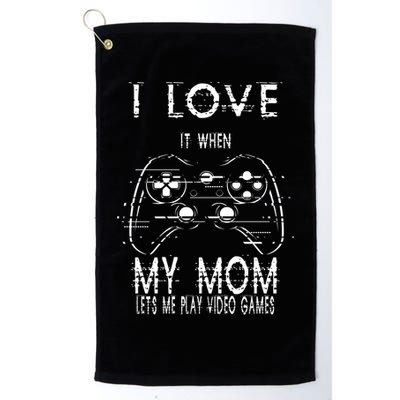 I Love It When My Mom Lets Me Play Video Games Sarcastic Cute Gift Golf Towel